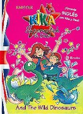 KIKA SUPERWITCH & DANI AND THE WILD DINOSAURS