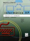INFORMATICA XP.BACHILLERATO.CIENCIAS-TECNOLOGIA