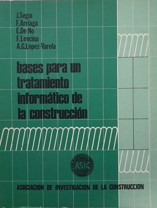 BASES PARA UN TRATAMIENTO INFORM�TICO DE LA CONSTRUCCI�N