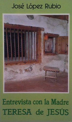 ENTREVISTA CON LA MADRE TERESA DE JES�S