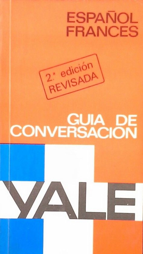 GUA DE CONVERSACIN YALE - ESPAOL-FRANCS