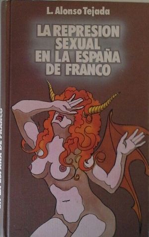 LA REPRESIN SEXUAL EN LA ESPAA DE FRANCO