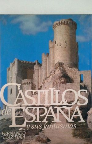 CASTILLOS DE ESPAA Y SUS FANTASMAS