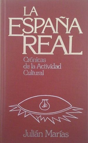 LA ESPA�A REAL - CR�NICAS DE LA ACTIVIDAD CULTURAL