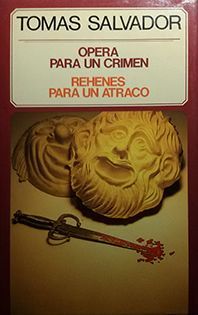 OPERA PARA UN CRIMEN. REHENES PARA UN ATRACO