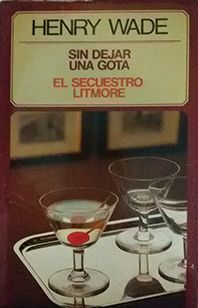 SIN DEJAR UNA GOTA. EL SECUESTRO LITMORE