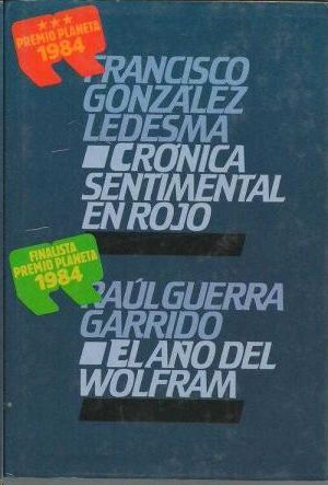 CRNICA SENTIMENTAL EN ROJO - EL AO DEL WOLFRAM