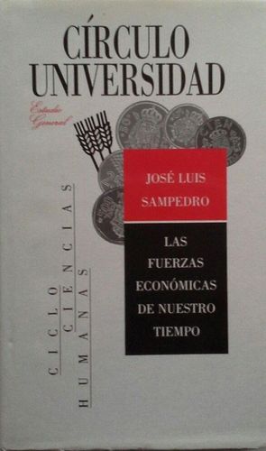 LAS FUERZAS ECON�MICAS DE NUESTRO TIEMPO