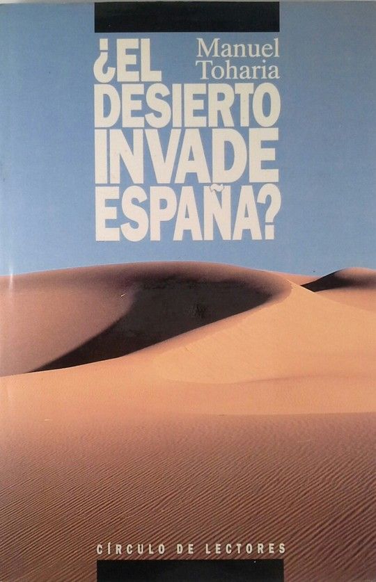 DESIERTO INVADE ESPA�A?, EL