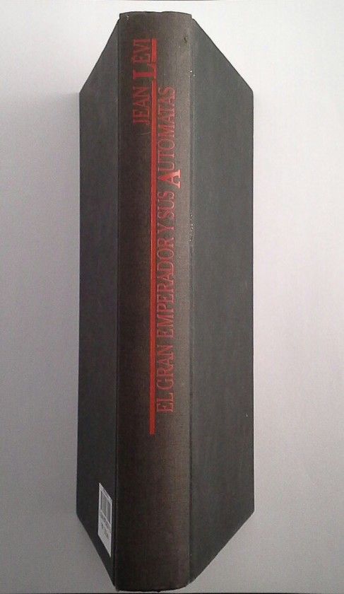 EL GRAN EMPERADOR Y SUS AUT�MATAS