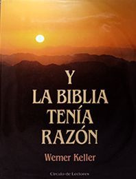 Y LA BIBLIA TENA RAZN