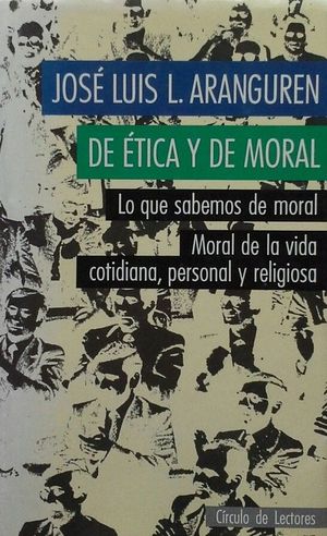 DE �TICA Y DE MORAL - LO QUE SABEMOS DE MORAL - MORAL DE LA VIDA COTIDIANA, PERSONAL Y RELIGIOSA