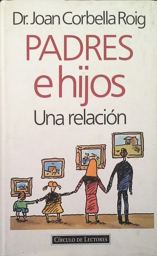 PADRES E HIJOS : UNA RELACIN