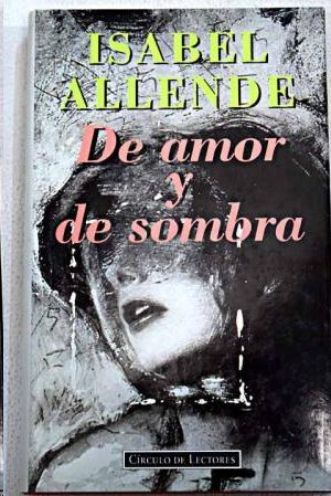DE AMOR Y DE SOMBRA
