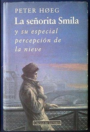 LA SE�ORITA SMILA Y SU ESPECIAL PERCEPCI�N DE LA NIEVE