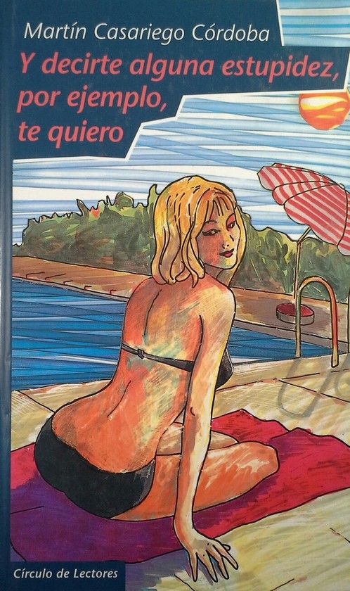 Y DECIRTE ALGUNA ESTUPIDEZ, POR EJEMPLO, TE QUIERO