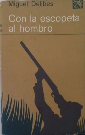 CON LA ESCOPETA AL HOMBRO