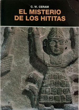 EL MISTERIO DE LOS HITITAS
