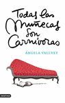 TODAS LAS MU�ECAS SON CARN�VORAS