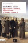 EPISODIOS NACIONALES II. LA ESPA�A DE FERNANDO VII