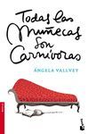 TODAS LAS MU�ECAS SON CARN�VORAS