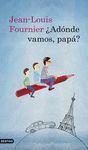 �AD�NDE VAMOS, PAP�?