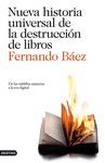 NUEVA HISTORIA UNIVERSAL DE LA DESTRUCCI�N DE LIBROS
