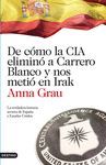 DE C�MO LA CIA ELIMIN� A CARRERO BLANCO Y NOS METI� EN IRAK