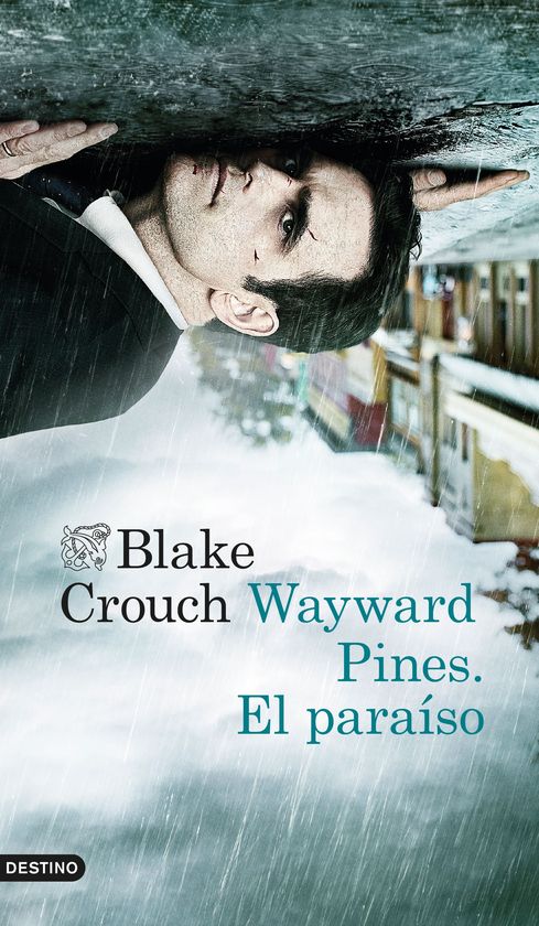 WAYWARD PINES. EL PARASO