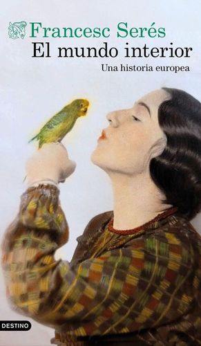 EL MUNDO INTERIOR: UNA HISTORIA EUROPEA