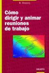C�MO DIRIGIR Y ANIMAR REUNIONES DE TRABAJO