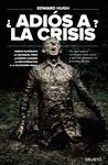 �ADI�S A LA CRISIS?