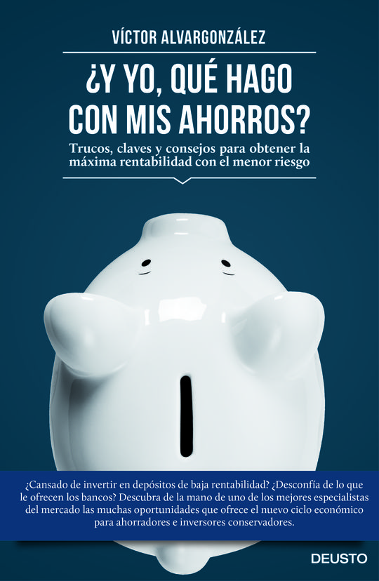 �Y YO, QU� HAGO CON MIS AHORROS?
