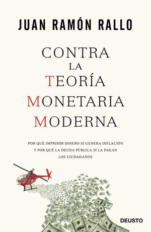 CONTRA LA TEOR�A MONETARIA MODERNA