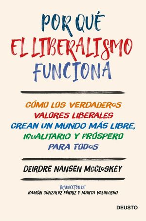 POR QU� EL LIBERALISMO FUNCIONA