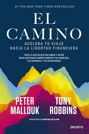 EL CAMINO. ACELERA TU VIAJE HACIA LA LIBERTAD FINANCIERA