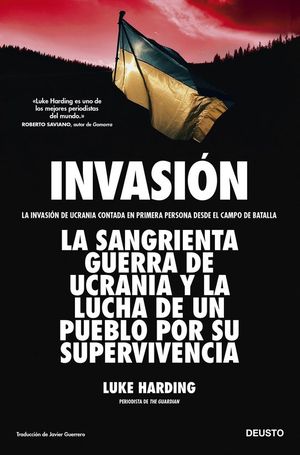 INVASIN. LA SANGRIENTA GUERRA DE UCRANIA Y LA LUCHA DE UN PUEBLO POR SU SUPERVIVENCIA