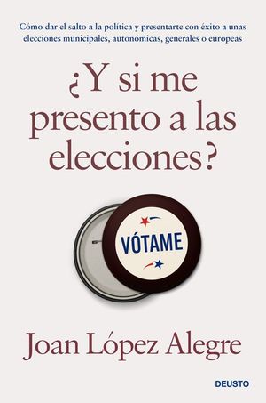 Y SI ME PRESENTO A LAS ELECCIONES?