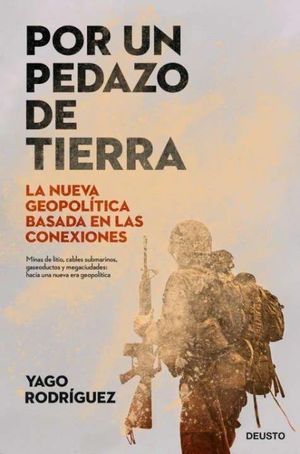 POR UN PEDAZO DE TIERRA: LA NUEVA GEOPOLTICA BASADA EN LAS CONEXIONES