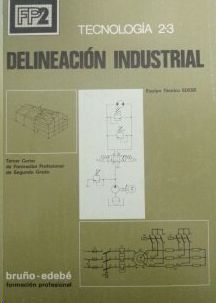 DELINEACIÓN INDUSTRIAL  TECNOLOGIA 2·3