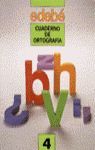 CUADERNO DE ORTOGRAFIA N 4   *** EDEBE ***