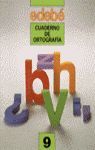 CUADERNO DE ORTOGRAFIA N� 9   *** EDEBE ***
