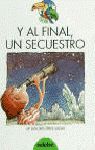 Y AL FINAL UN SECUESTRO