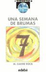 UNA SEMANA DE BRUMAS