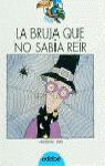 LA BRUJA QUE NO SAB�A REIR