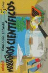 PEQUE�OS CIENT�FICOS, EDUCACI�N INFANTIL, 5 A�OS