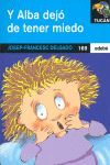 Y ALBA DEJ� DE TENER MIEDO
