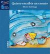 QUIERO ESCRIBIR UN CUENTO