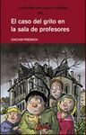 CUATRO AMIGOS Y MEDIO: EL CASO DEL GRITO EN LA SALA DE PROFESORES