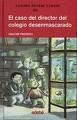 EL CASO DEL DIRECTOR DEL COLEGIO DESENMASCARADO